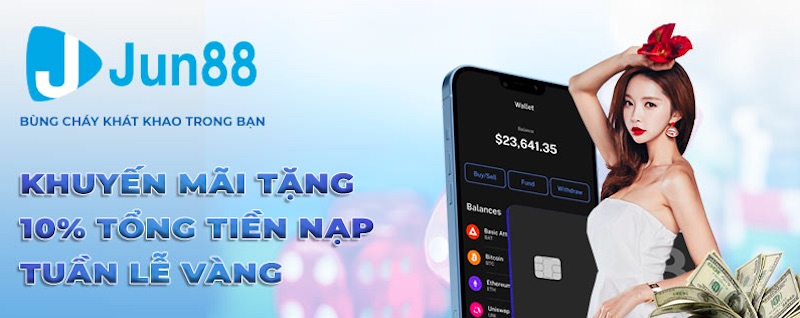 Khuyến mãi Jun88 ấn tượng nhất